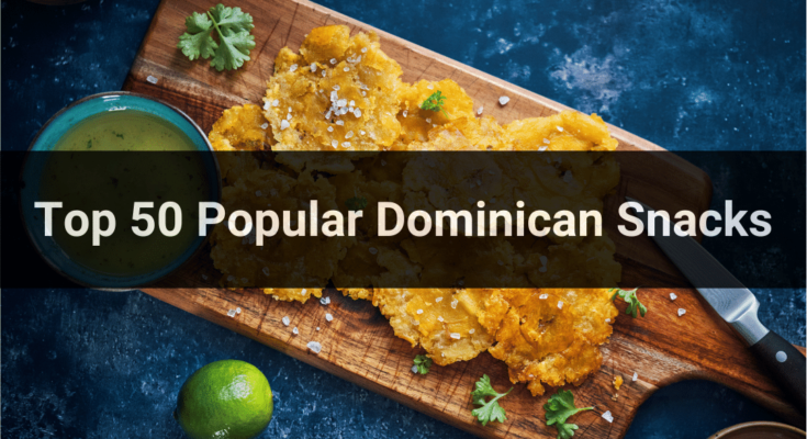 Top 50 Popular Dominican Snacks