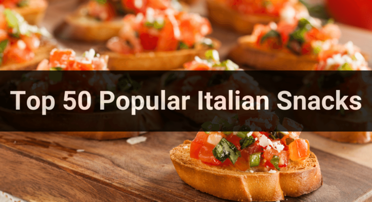 Top 50 Popular Italian Snacks