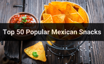 Top 50 Popular Mexican Snacks