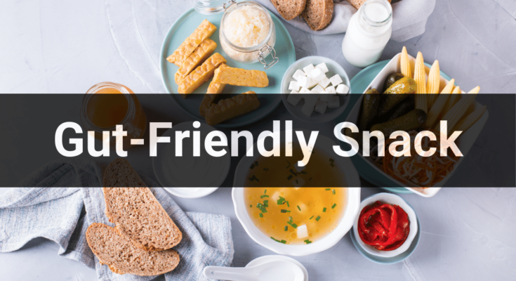 Gut-Friendly Snacks