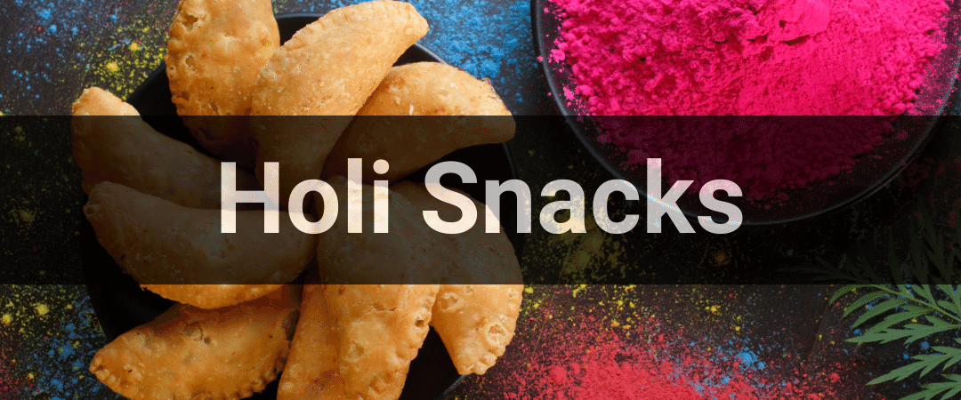 Holi Snacks