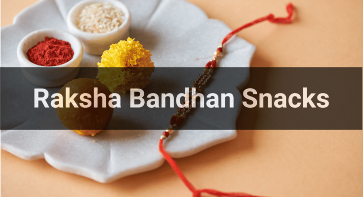 Raksha Bandhan Snacks